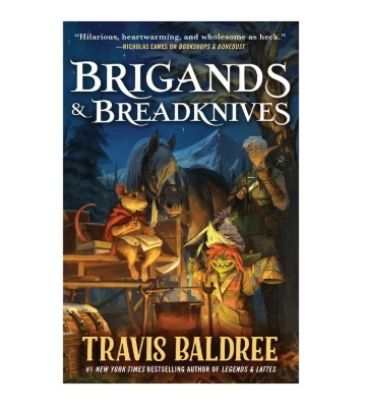 Picture of Brigands & Breadknives - (Legends & Lattes) by Travis Baldree (Hardcover)